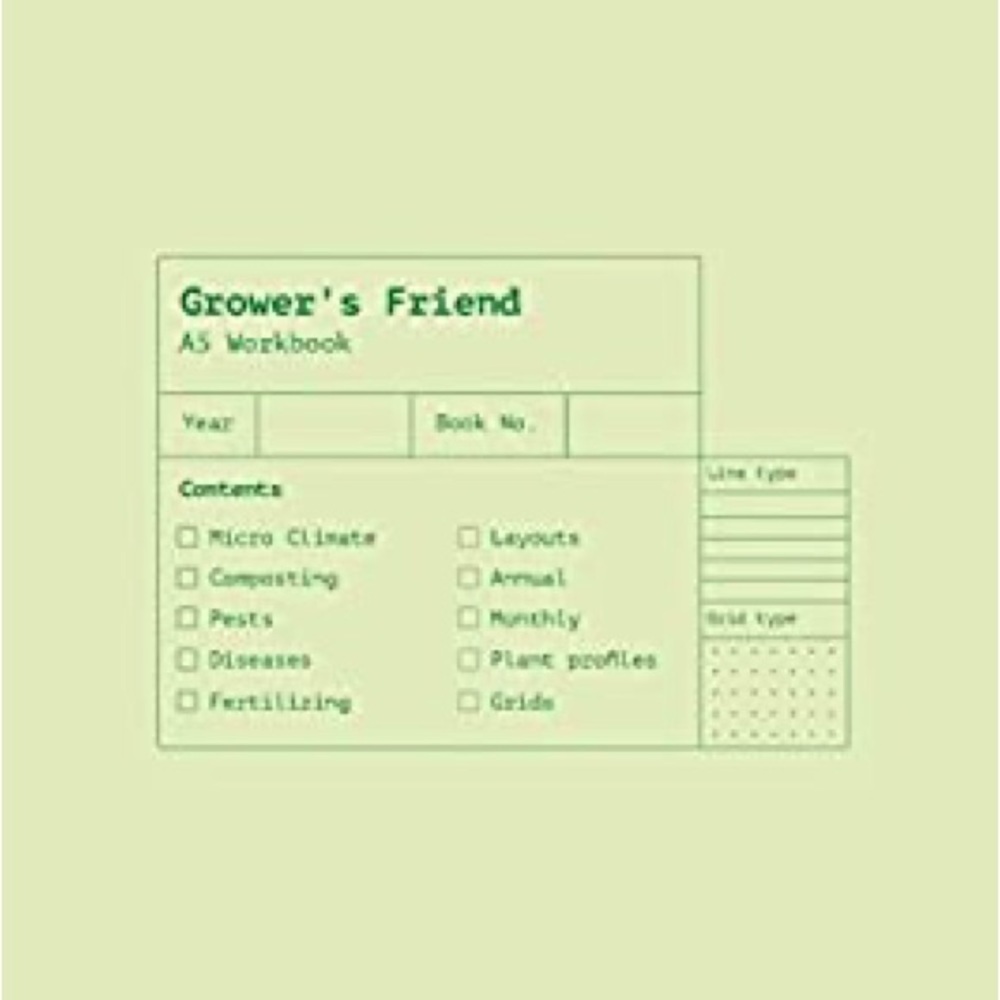 Grower's Friend : A Veggie Gardener's Workbook